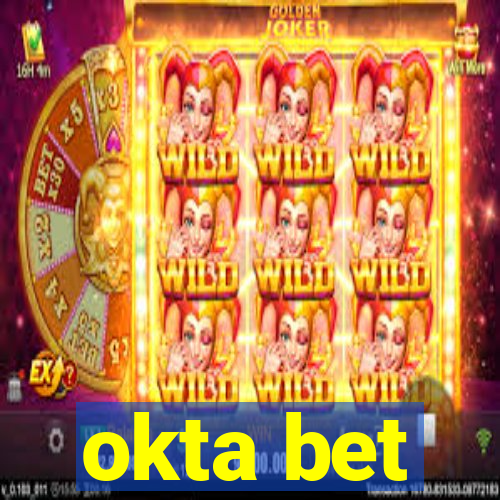 okta bet